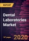 Dental Laboratories Market to 2027 - Global Analysis and Forecasts By Material; Equipment; Prosthetics; Application, and Geography - Product Thumbnail Image
