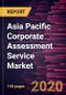 Asia Pacific Corporate Assessment Service Market to 2027 - Regional Analysis and Forecasts by Product; Application; Hiring Phase; Hiring Level - Product Thumbnail Image