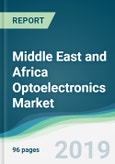 Middle East and Africa Optoelectronics Market - Forecasts from 2019 to 2024- Product Image