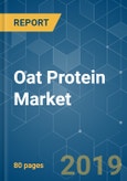 Oat Protein Market - Growth, Trends and Forecasts (2019 - 2024)- Product Image