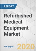 Refurbished Medical Equipment Market - Global Industry Analysis, Size, Share, Growth, Trends, and Forecast, 2019 - 2027- Product Image