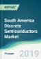 South America Discrete Semiconductors Market - Forecasts from 2019 to 2024 - Product Thumbnail Image