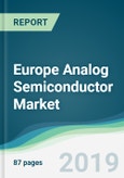 Europe Analog Semiconductor Market - Forecasts from 2019 to 2024- Product Image