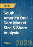South America Oral Care Market Size & Share Analysis - Growth Trends & Forecasts (2023 - 2028)- Product Image