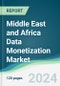 Middle East and Africa Data Monetization Market - Forecasts from 2019 to 2024 - Product Thumbnail Image