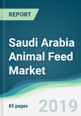 Saudi Arabia Animal Feed Market - Forecasts from 2019 to 2024- Product Image