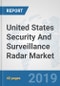 United States Security And Surveillance Radar Market: Prospects, Trends Analysis, Market Size and Forecasts up to 2024 - Product Thumbnail Image
