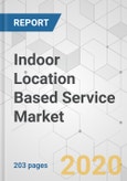 Indoor Location Based Service Market - Global Industry Analysis, Size, Share, Growth, Trends, and Forecast, 2020-2030- Product Image