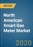 North American Smart Gas Meter Market 2019-2025- Product Image