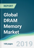 Global DRAM Memory Market - Forecasts from 2019 to 2024- Product Image