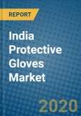 India Protective Gloves Market 2019-2025- Product Image