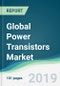 Global Power Transistors Market - Forecasts from 2019 to 2024 - Product Thumbnail Image