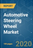 Automotive Steering Wheel Market - Growth, Trends, and Forecast (2020 - 2025)- Product Image