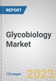 Glycobiology: Global Markets for Diagnostics and Therapeutics- Product Image