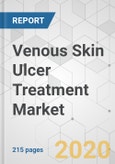 Venous Skin Ulcer Treatment Market - Global Industry Analysis, Size, Share, Growth, Trends, and Forecast, 2020-2030- Product Image