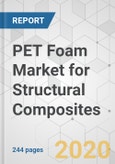 PET Foam Market for Structural Composites - Global Industry Analysis, Size, Share, Growth, Trends, and Forecast, 2020-2030- Product Image