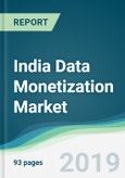 India Data Monetization Market - Forecasts from 2019 to 2024- Product Image