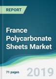 France Polycarbonate Sheets Market - Forecasts from 2019 to 2024- Product Image