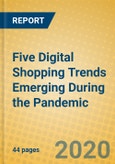 Five Digital Shopping Trends Emerging During the Pandemic- Product Image