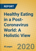 Healthy Eating in a Post-Coronavirus World: A Holistic View- Product Image