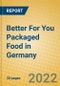 Better For You Packaged Food in Germany - Product Image
