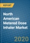 North American Metered Dose Inhaler Market 2019-2025 - Product Thumbnail Image