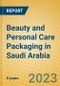 Beauty and Personal Care Packaging in Saudi Arabia - Product Image