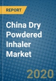 China Dry Powdered Inhaler Market 2019-2025- Product Image