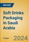 Soft Drinks Packaging in Saudi Arabia - Product Thumbnail Image