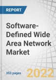 Software-Defined Wide Area Network (SD-WAN) Market by Component (Solutions and Services), Deployment Mode (On-Premises and Cloud), Organization Size, End User (Service Providers and Verticals) and Region - Global Forecast to 2027- Product Image