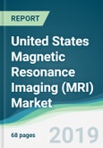 United States Magnetic Resonance Imaging (MRI) Market - Forecasts from 2019 to 2024- Product Image