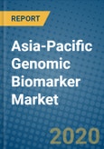 Asia-Pacific Genomic Biomarker Market 2019-2025- Product Image
