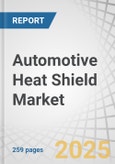 Automotive Heat Shield Market by Application (Engine, Exhaust, Under Bonnet, Under Chassis, Turbocharger), Product (Single Shell, Double Shell, Sandwich), Function (Acoustic, Non-Acoustic), Material, Vehicle Type, EV, and Region - Global Forecast to 2025- Product Image