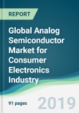 Global Analog Semiconductor Market for Consumer Electronics Industry - Forecasts from 2019 to 2024- Product Image