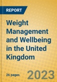 Weight Management and Wellbeing in the United Kingdom- Product Image