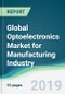 Global Optoelectronics Market for Manufacturing Industry - Forecasts from 2019 to 2024 - Product Thumbnail Image