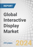 Global Interactive Display Market by Product (Interactive Kiosk, Whiteboard, Table, Video Wall, Monitor), Technology (LCD, LED, OLED), Panel Size, Panel Type (Flat, Flexible, Transparent), Vertical (Retail, Corporate) and Geography - Forecast to 2029- Product Image
