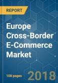 Europe Cross-Border E-Commerce Market - Growth, Trends, and Forecast (2018 - 2023)- Product Image