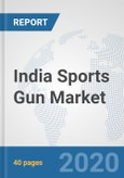 India Sports Gun Market: Prospects, Trends Analysis, Market Size and Forecasts up to 2025- Product Image