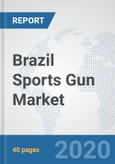 Brazil Sports Gun Market: Prospects, Trends Analysis, Market Size and Forecasts up to 2025- Product Image