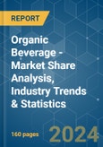 Organic Beverage - Market Share Analysis, Industry Trends & Statistics, Growth Forecasts 2018 - 2029- Product Image