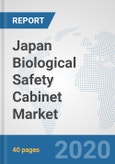 Japan Biological Safety Cabinet Market: Prospects, Trends Analysis, Market Size and Forecasts up to 2025- Product Image