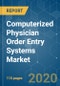 Computerized Physician Order Entry (CPOE) Systems Market - Growth, Trends, and Forecasts (2020-2025) - Product Thumbnail Image