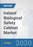 Ireland Biological Safety Cabinet Market: Prospects, Trends Analysis, Market Size and Forecasts up to 2025- Product Image