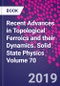 Recent Advances in Topological Ferroics and their Dynamics. Solid State Physics Volume 70 - Product Thumbnail Image