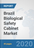Brazil Biological Safety Cabinet Market: Prospects, Trends Analysis, Market Size and Forecasts up to 2025- Product Image