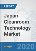 Japan Cleanroom Technology Market: Prospects, Trends Analysis, Market Size and Forecasts up to 2025- Product Image