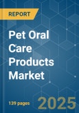 Pet Oral Care Products - Market Share Analysis, Industry Trends & Statistics, Growth Forecasts (2025 - 2030)- Product Image