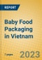 Baby Food Packaging in Vietnam - Product Thumbnail Image