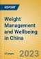 Weight Management and Wellbeing in China - Product Image